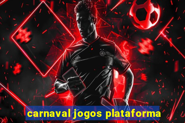 carnaval jogos plataforma